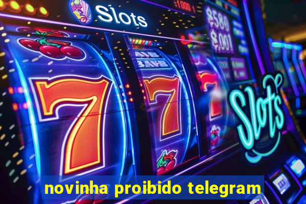 novinha proibido telegram